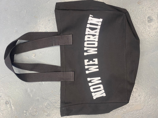 Now We Workin’ Everyday Tote Bag